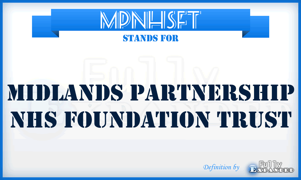 MPNHSFT - Midlands Partnership NHS Foundation Trust