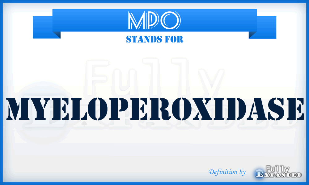 MPO - myeloperoxidase