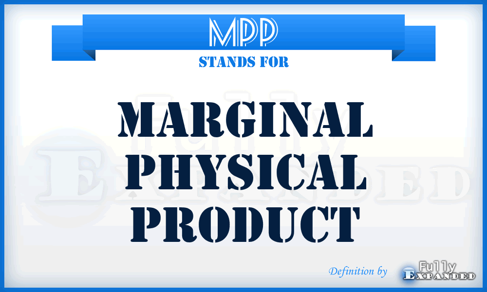 MPP - Marginal Physical Product