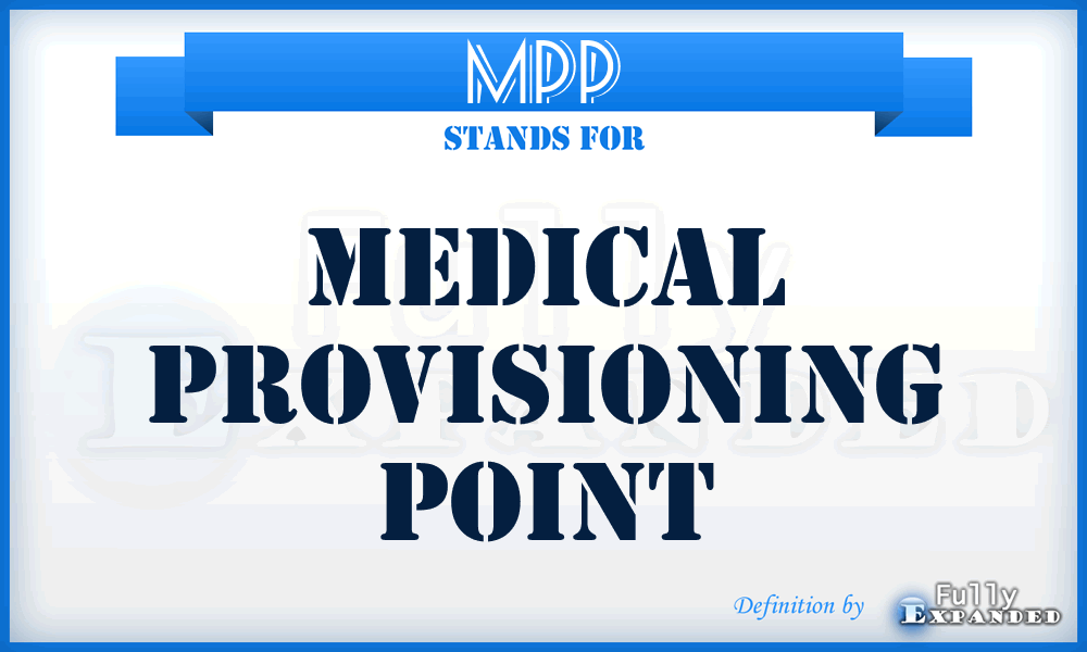 MPP - medical provisioning point