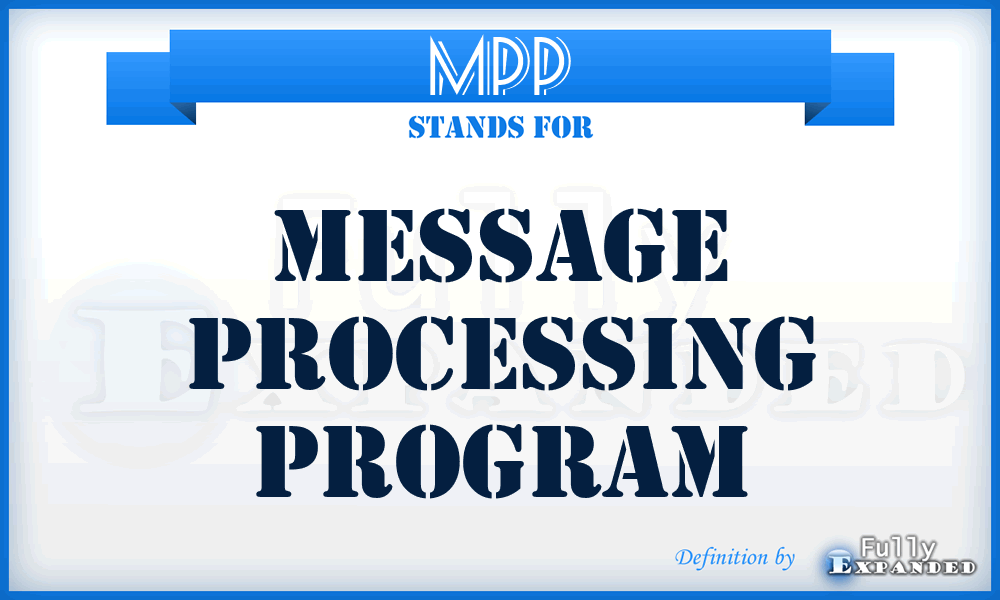 MPP - message processing program