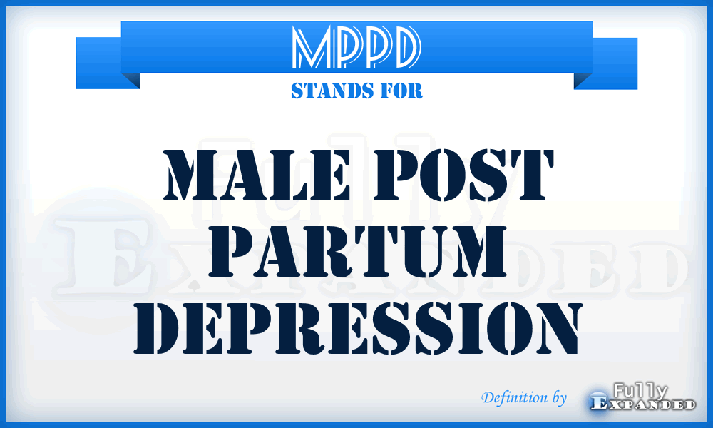 MPPD - Male Post Partum Depression