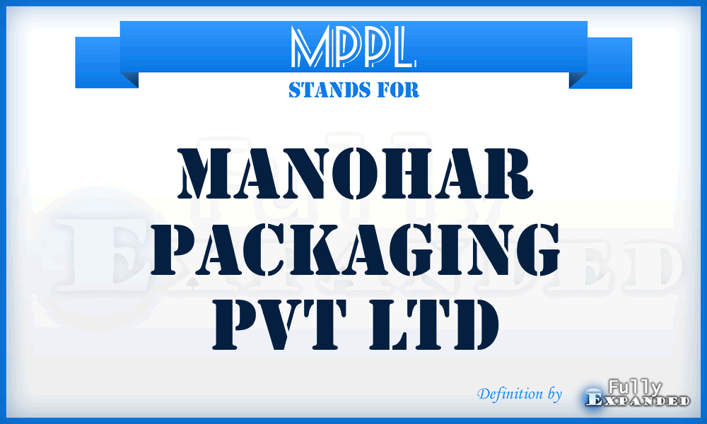 MPPL - Manohar Packaging Pvt Ltd