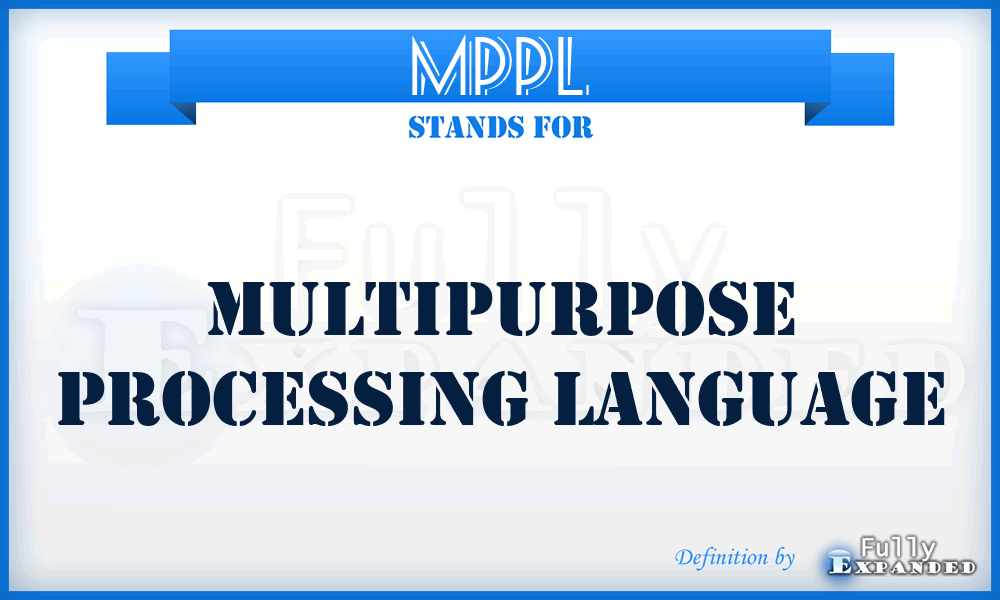 MPPL - multipurpose processing language
