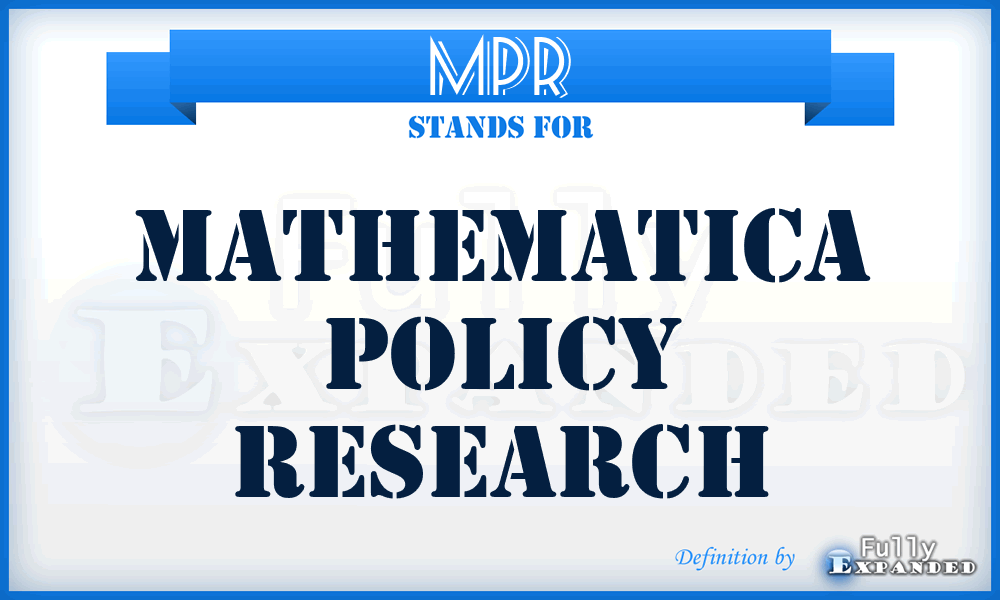 MPR - Mathematica Policy Research