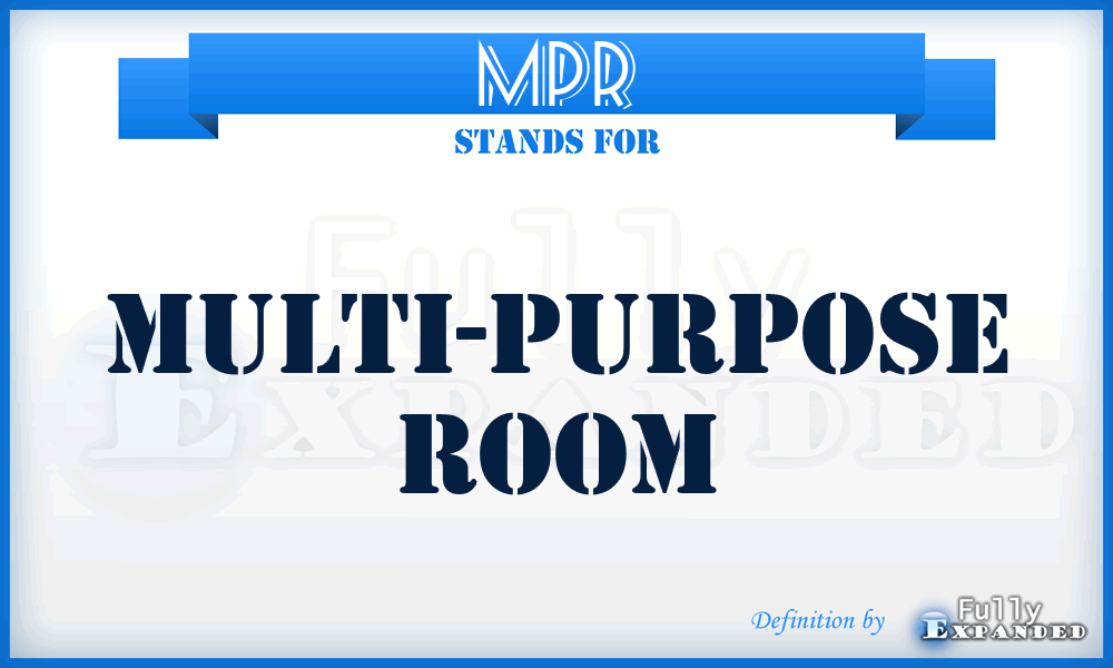 MPR - Multi-Purpose Room