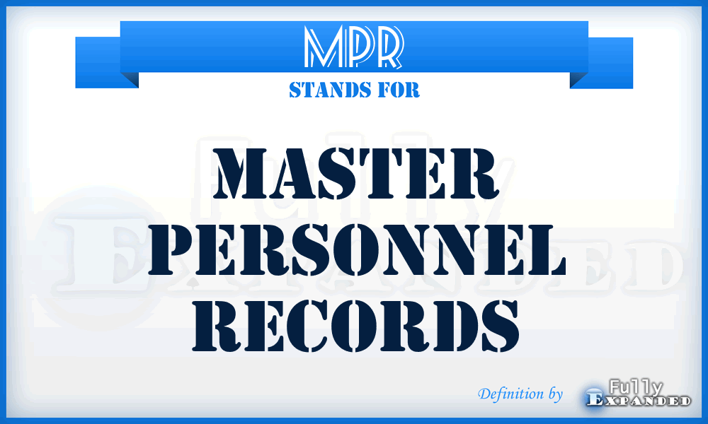 MPR - master personnel records