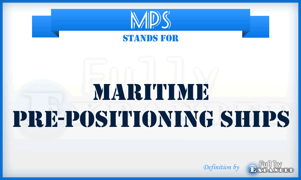 MPS - Maritime Pre-Positioning Ships