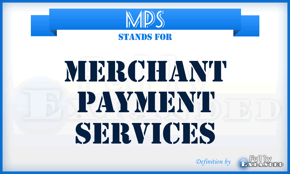 MPS - Merchant Payment Services