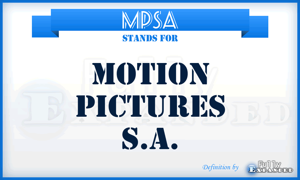 MPSA - Motion Pictures S.A.