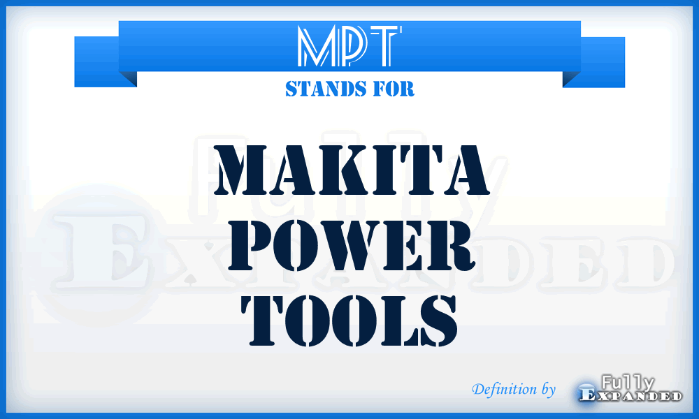 MPT - Makita Power Tools