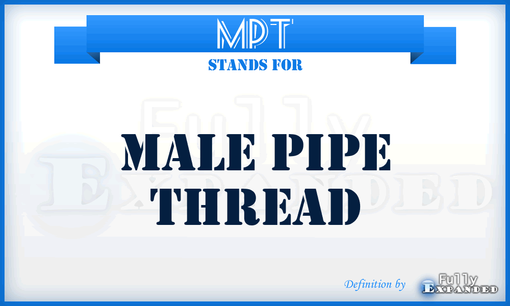 MPT - Male Pipe Thread