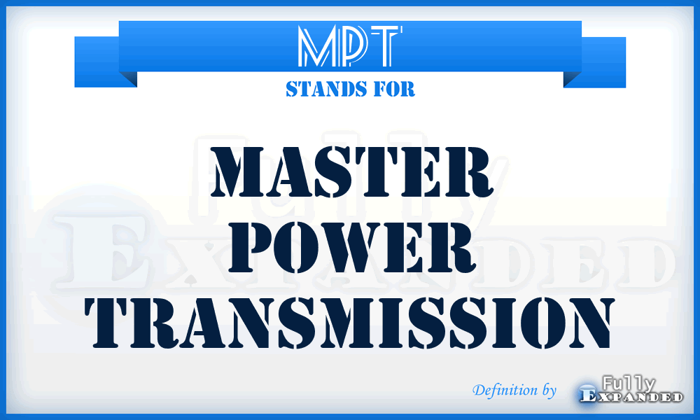 MPT - Master Power Transmission