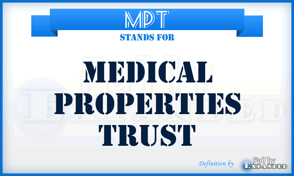 MPT - Medical Properties Trust