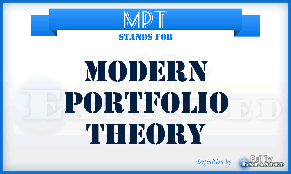 MPT - Modern Portfolio Theory