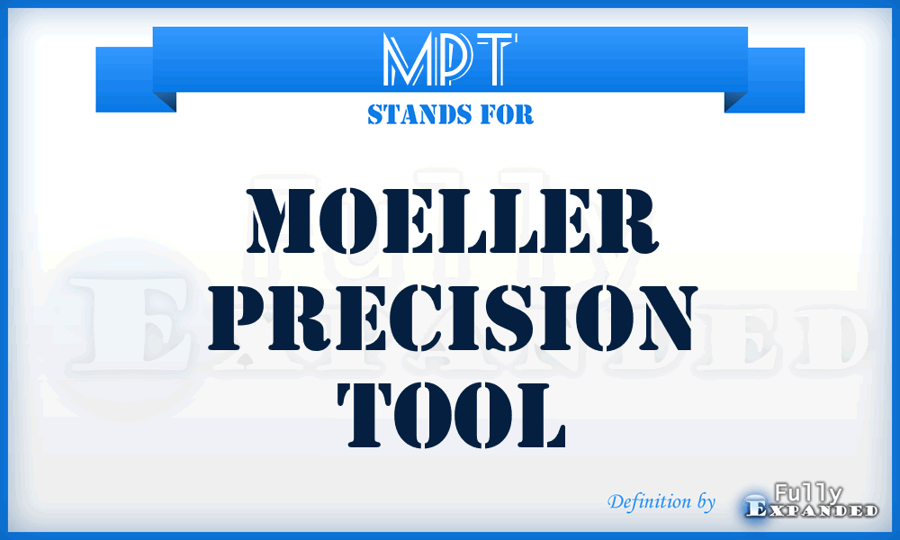 MPT - Moeller Precision Tool