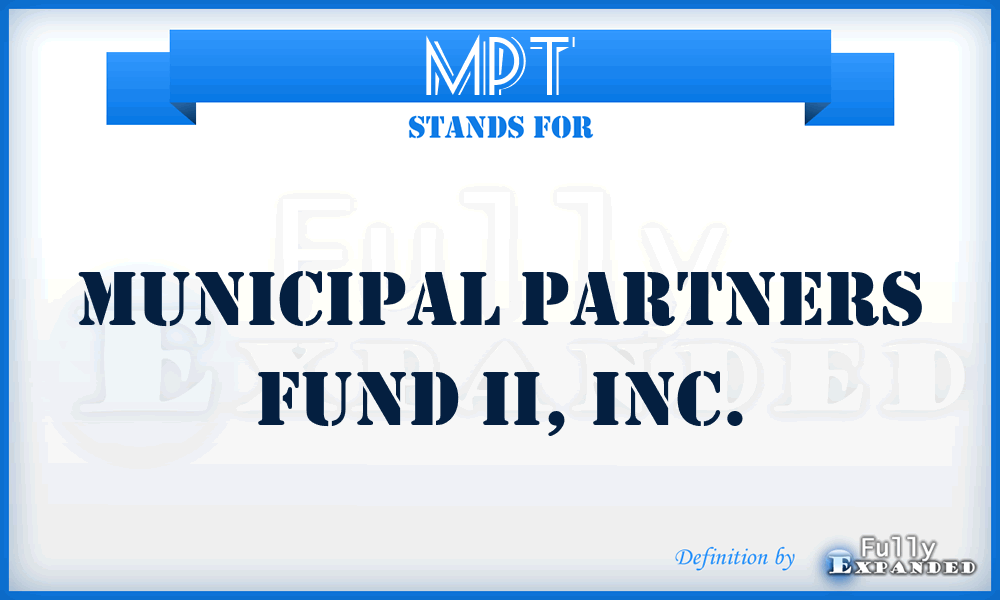 MPT - Municipal Partners Fund II, Inc.