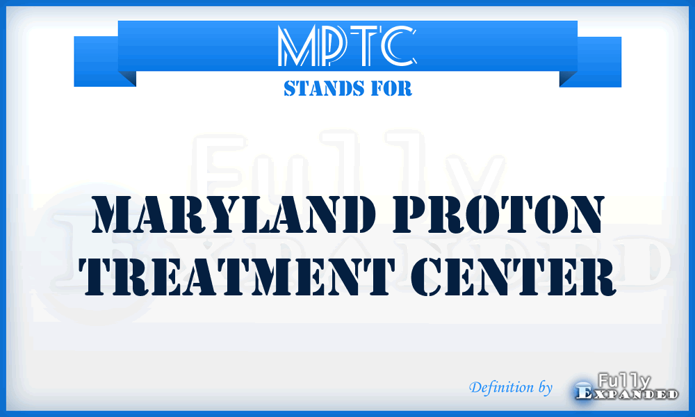 MPTC - Maryland Proton Treatment Center