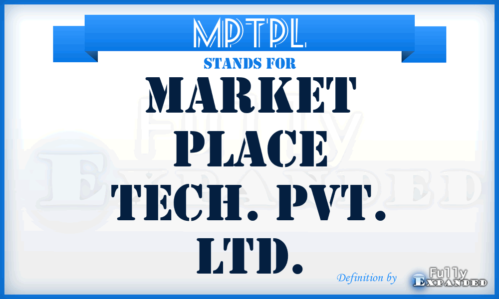 MPTPL - Market Place Tech. Pvt. Ltd.