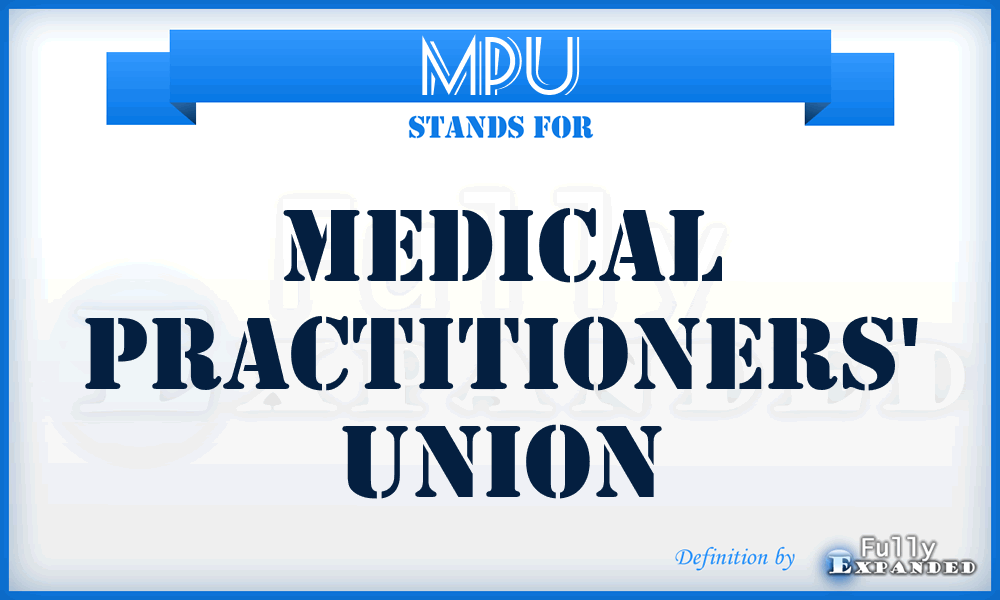 MPU - Medical Practitioners' Union