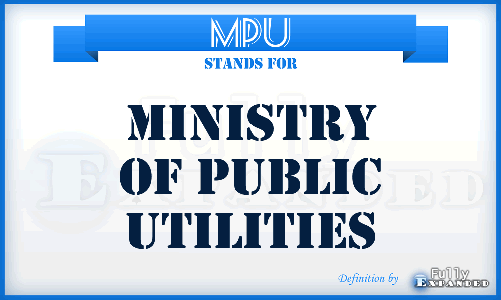 MPU - Ministry of Public Utilities