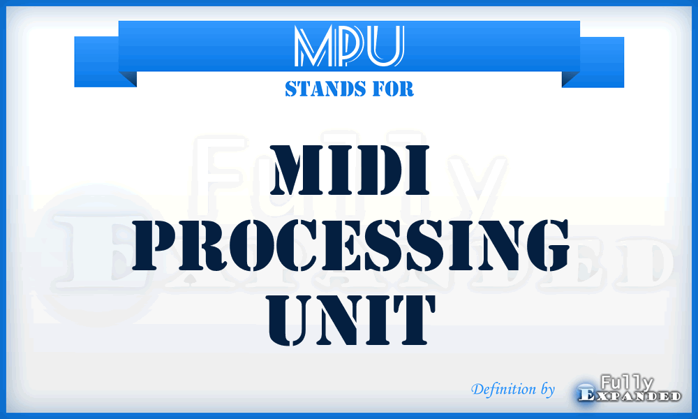 MPU - Midi Processing Unit