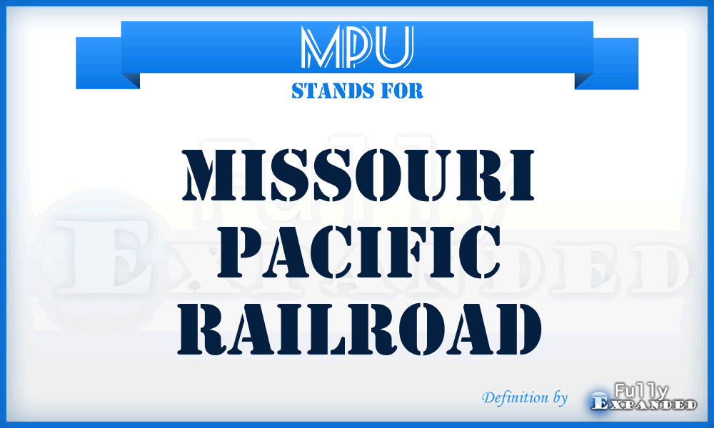 MPU - Missouri Pacific Railroad