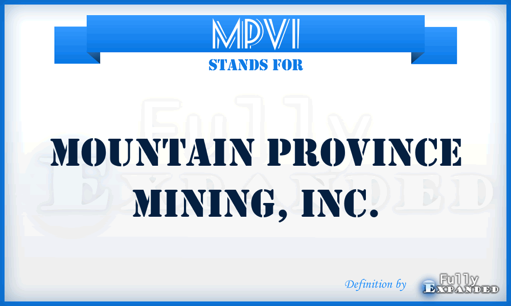 MPVI - Mountain Province Mining, Inc.