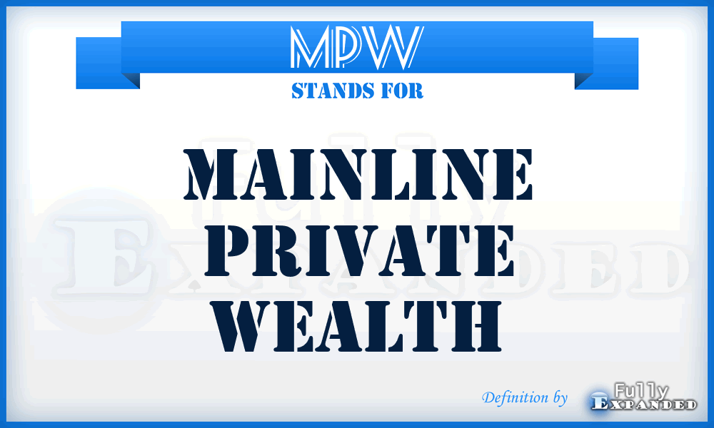 MPW - Mainline Private Wealth