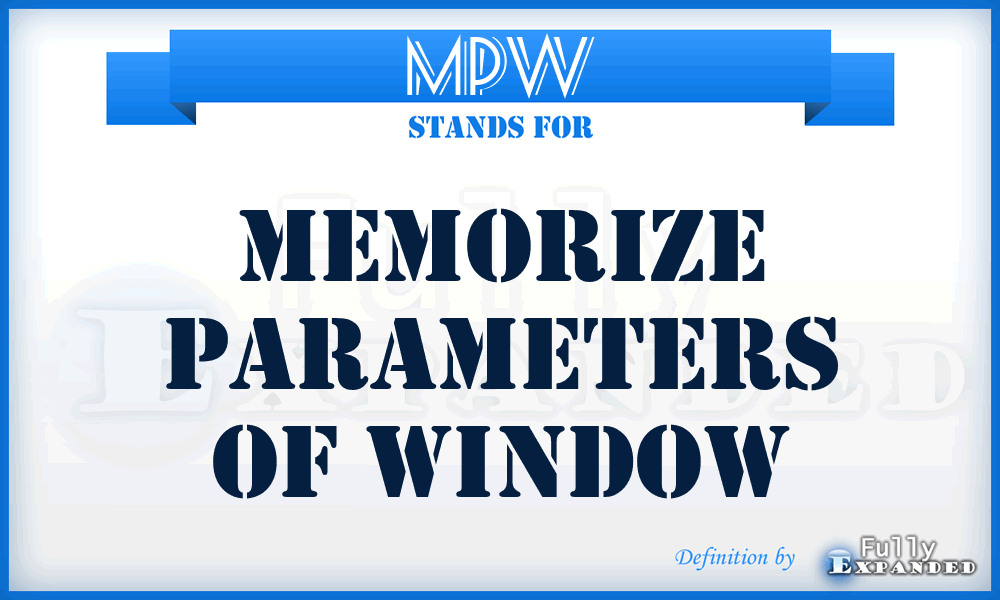 MPW - Memorize Parameters Of Window