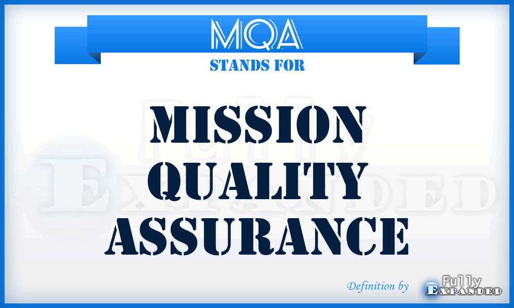 MQA - Mission Quality Assurance