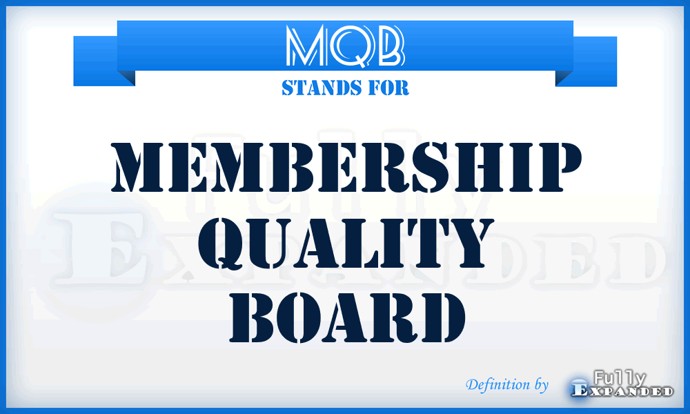 MQB - Membership Quality Board
