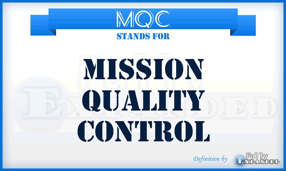 MQC - Mission Quality Control