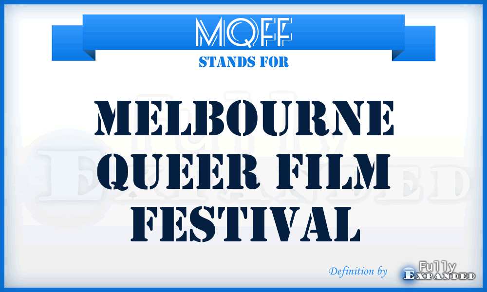 MQFF - Melbourne Queer Film Festival