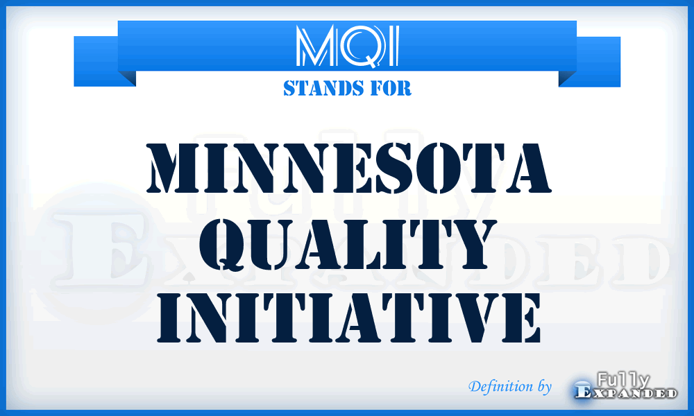 MQI - Minnesota Quality Initiative