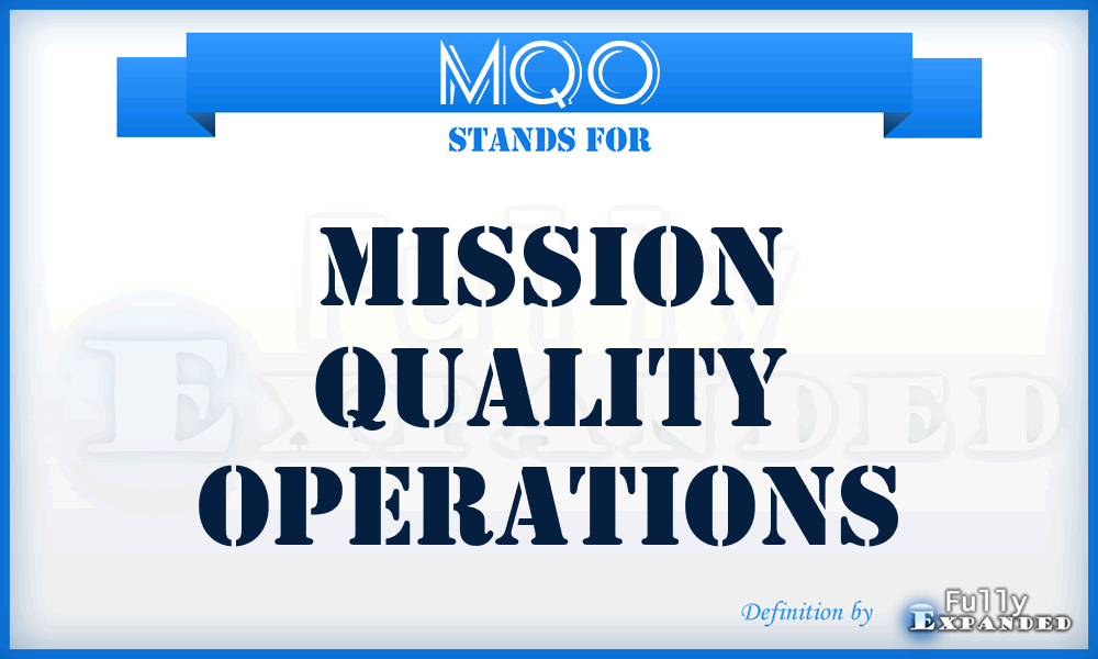 MQO - Mission Quality Operations