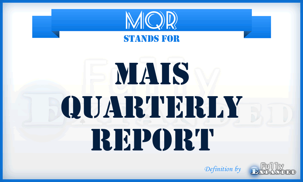 MQR - MAIS Quarterly Report