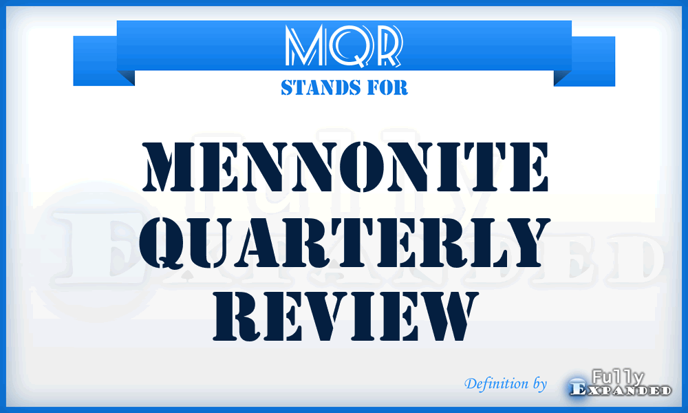 MQR - Mennonite Quarterly Review