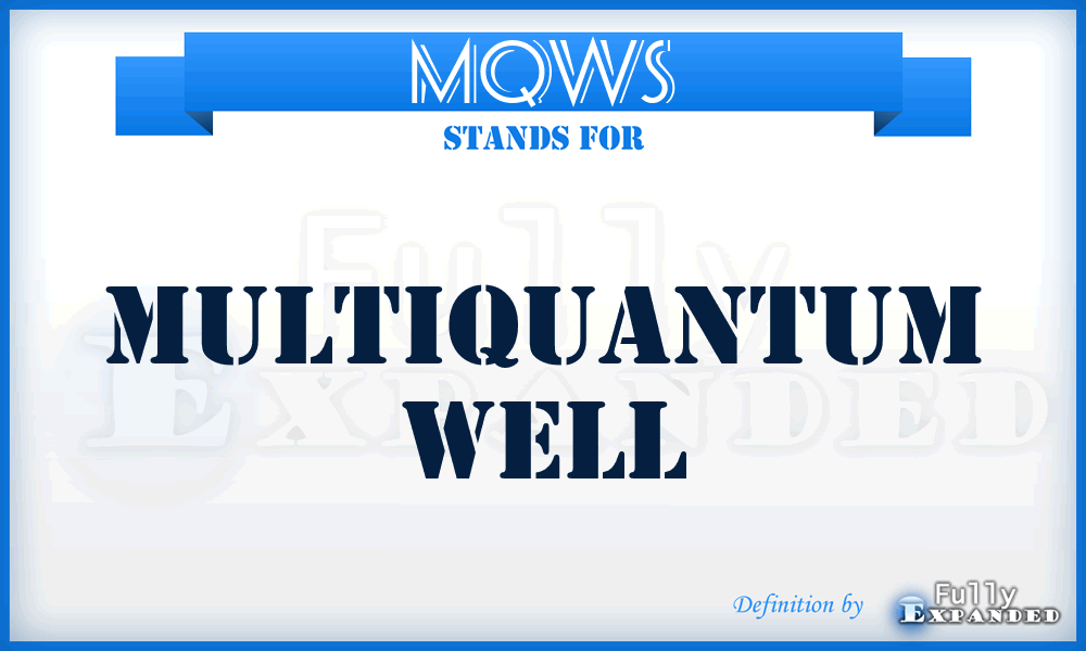 MQWs - multiquantum well