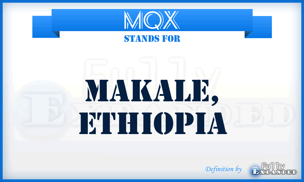 MQX - Makale, Ethiopia