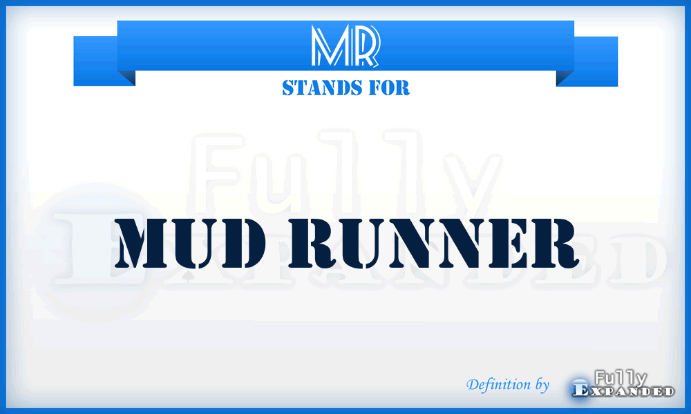 MR - Mud Runner