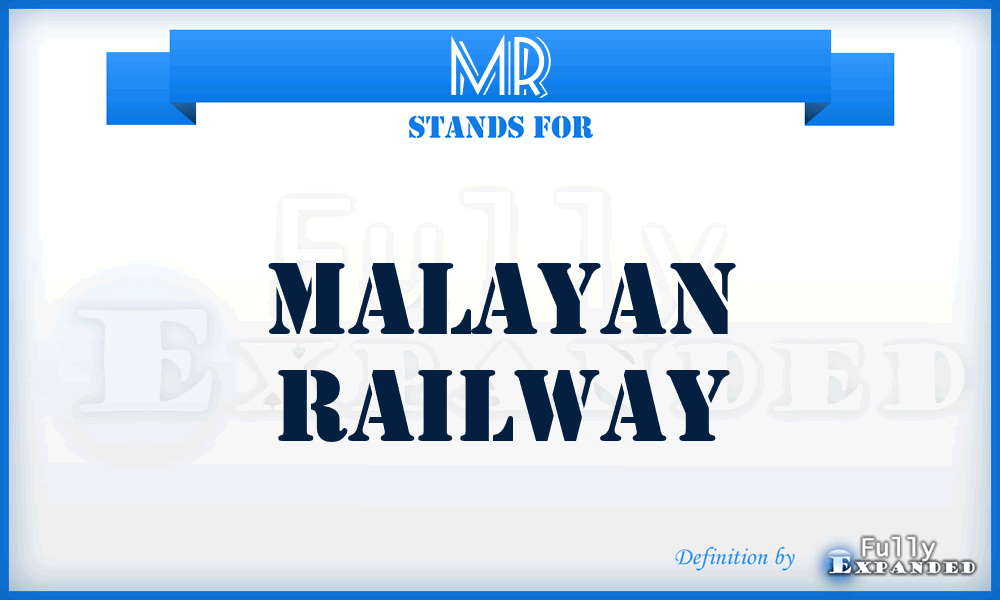 MR - Malayan Railway