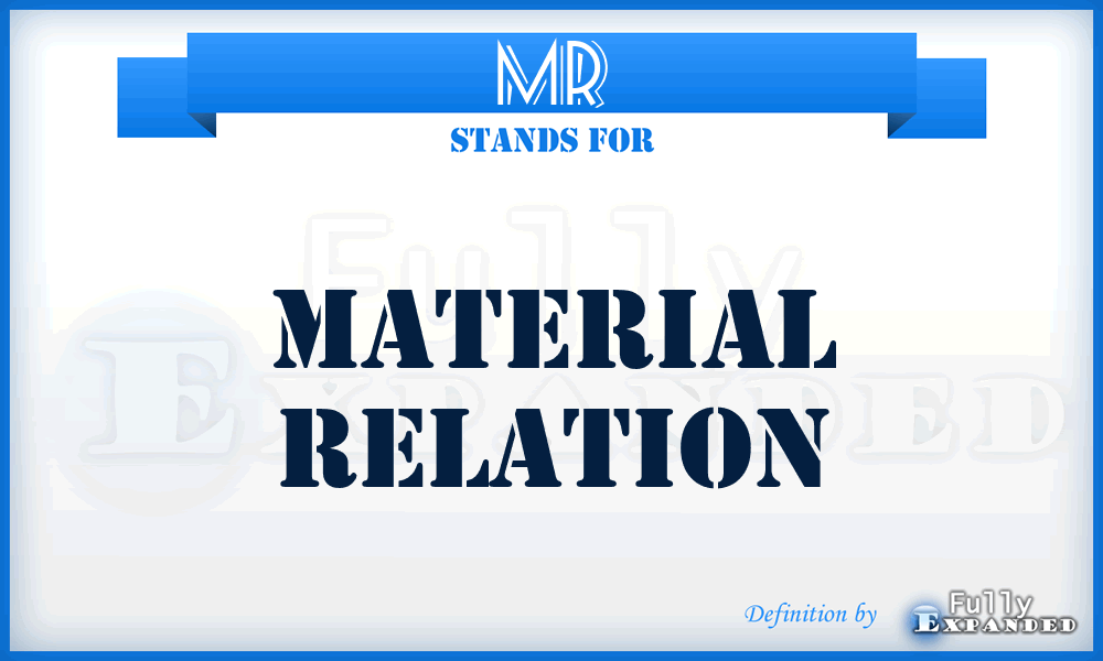 MR - Material Relation
