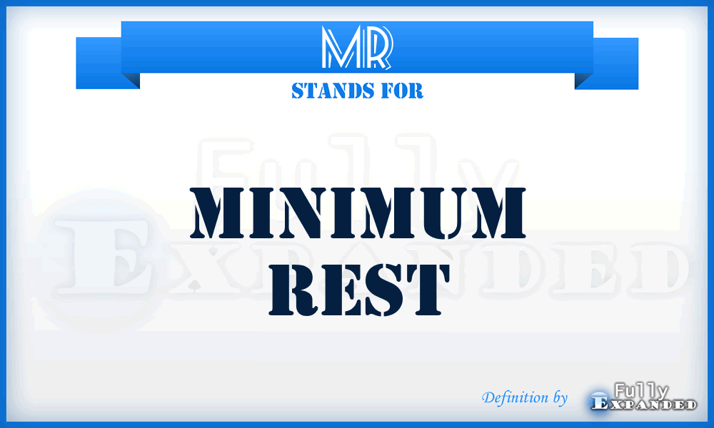 MR - Minimum Rest