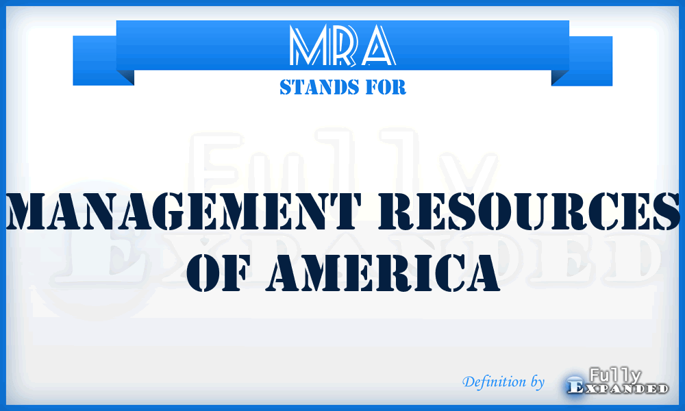 MRA - Management Resources of America