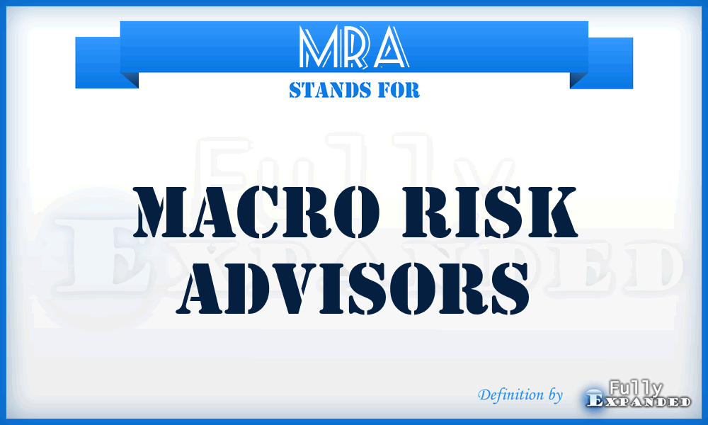 MRA - Macro Risk Advisors