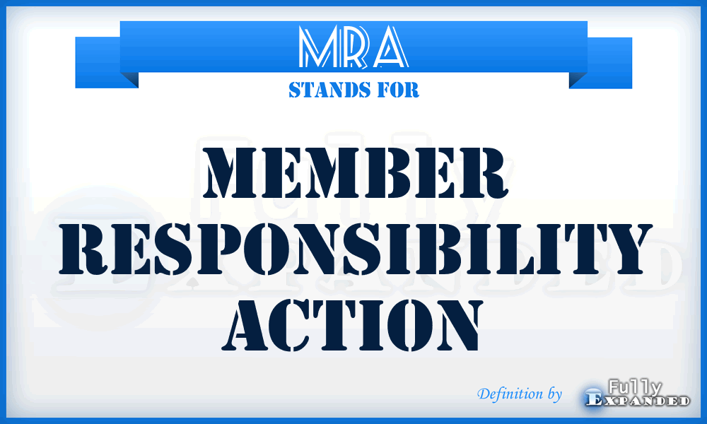 MRA - Member Responsibility Action