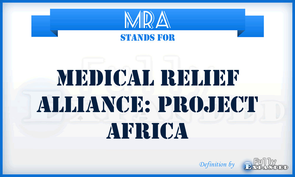 MRA - Medical Relief Alliance: Project Africa