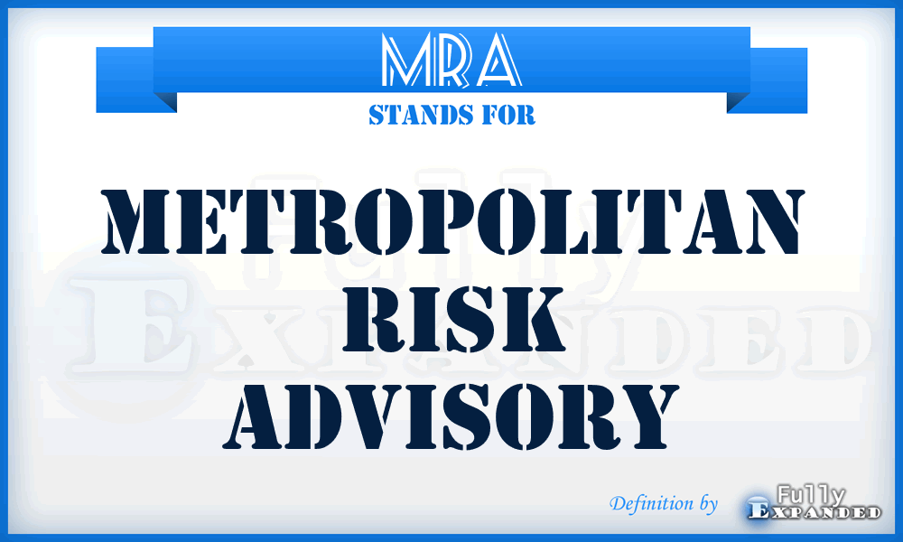 MRA - Metropolitan Risk Advisory