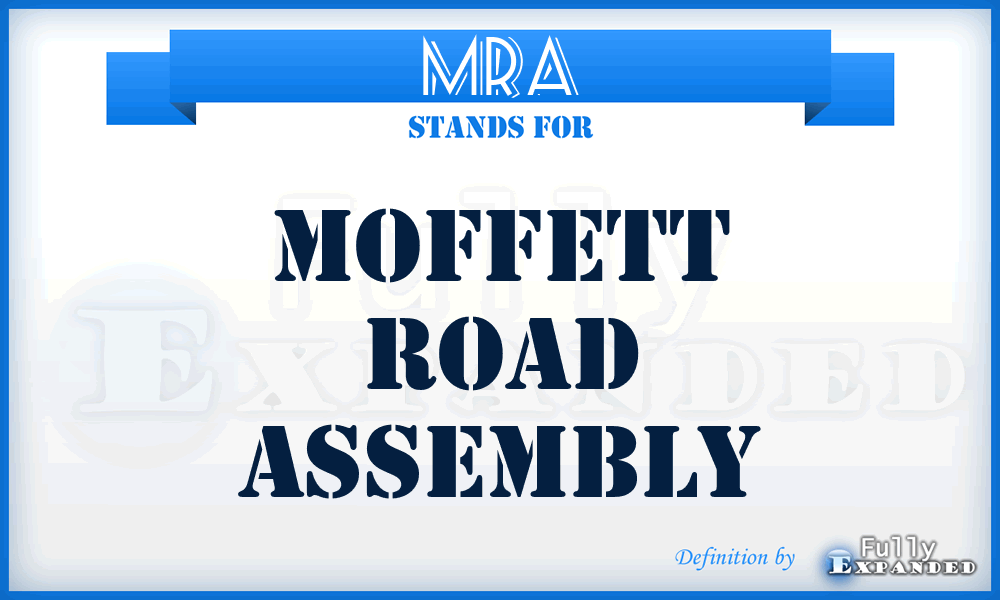 MRA - Moffett Road Assembly
